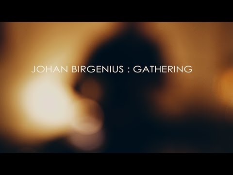JOHAN BIRGENIUS : GATHERING (Official EPK with subtitles)