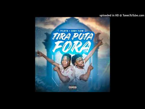 Piloto & Gaby Flow - Tira Puta Fora