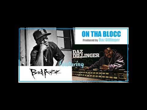 Bad Azz feat. Daz Dillinger - On Tha Blocc (Produced by Daz Dillinger) (2005) (Rare)