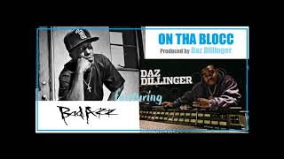 Bad Azz feat. Daz Dillinger - On Tha Blocc (Produced by Daz Dillinger) (2005) (Rare)