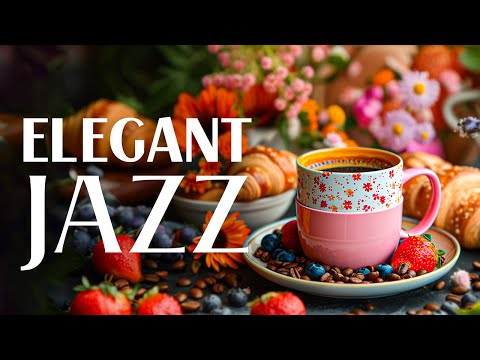 Elegant Morning Jazz Instrumental - Soft Jazz & Relaxing Symphony Bossa Nova Music for Stress Relief