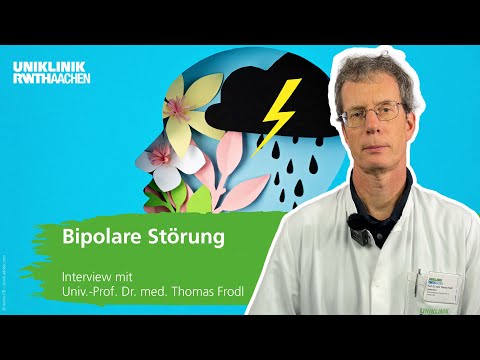 Bipolar disorder: Univ.-Prof. Dr. med. Thomas Frodl explains