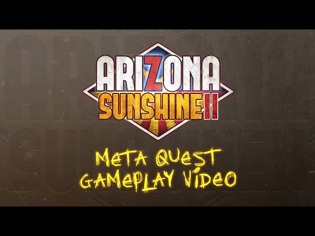 لعبة Arizona Sunshine 2 VR لمحاربة الزومبي