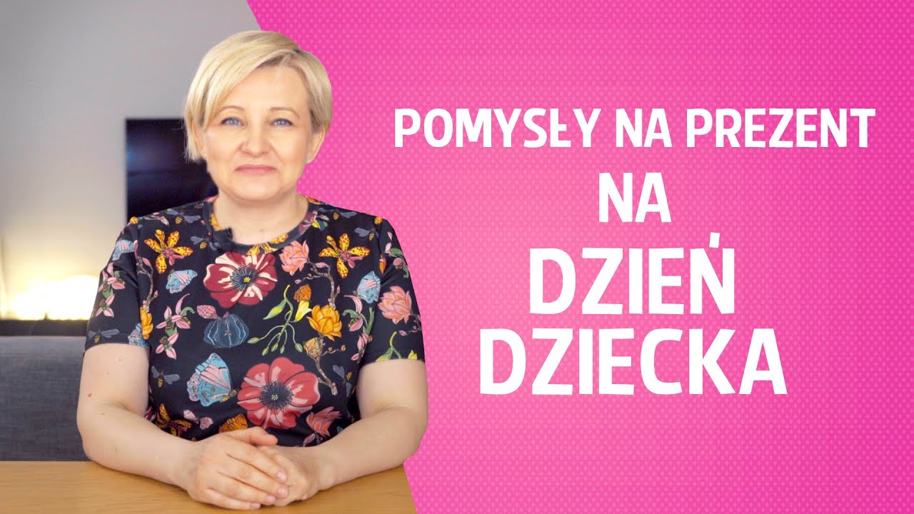 Pomysł na prezent na DZIEŃ DZIECKA