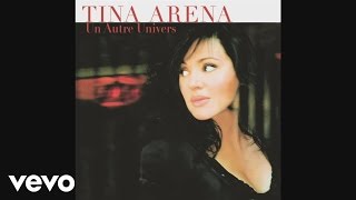 Tina Arena - Aimer jusqu&#39;à l&#39;impossible (Audio)