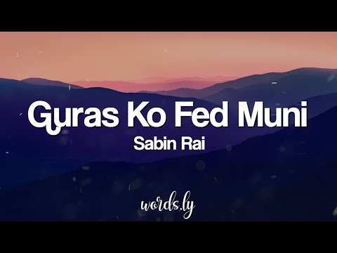 Gurasha Ko Feda Muni Lyrics | Sabin Rai | Nepali Lyrics🎵