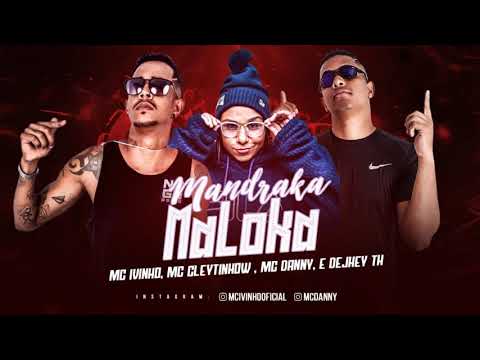 IVINHO - MC CLEYTINHOW - MC DANY - &  DEJHEY TH - MANDRAKA MALOKA.
