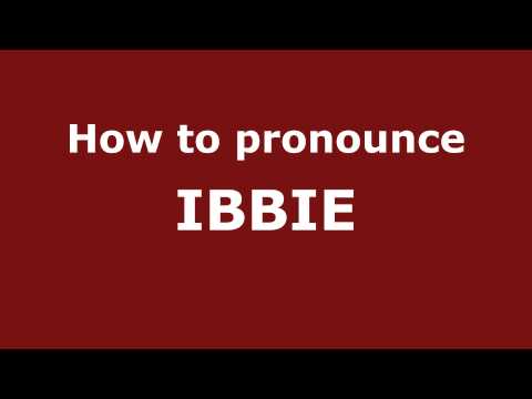 How to Pronounce IBBIE in Spanish - PronounceNames.com