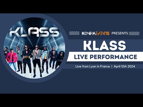 KLASS Live Performance from Lyon in France - Powered by Konpaevents