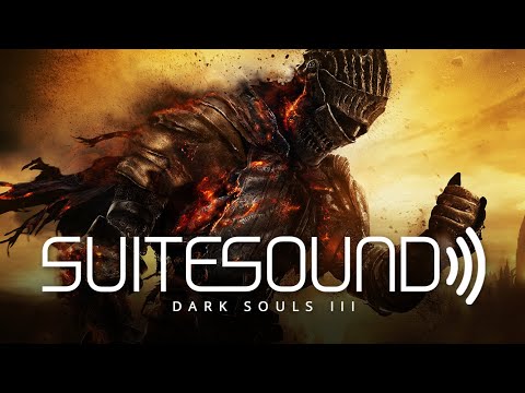 Dark Souls III - Ultimate Soundtrack Suite