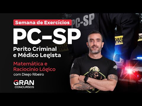 PC SP Criminal Expert and Forensic Doctor Competition - Exercise Week | Mathematics and RLM