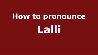 How to pronounce Lalli