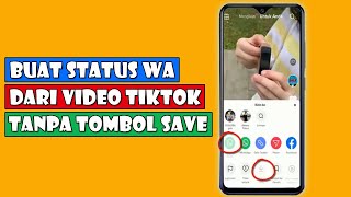 Download lagu (Tanpa Tombol Save) 2 Cara Buat Status WA Dari Video Tiktok mp3