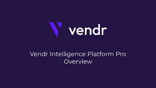 Vendr Intelligence Platform Pro Overview