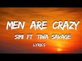 MEN ARE CRAZY BY SIMI FT TIWA SAVAGE(Lyrics)#lyrics #simi #tiwasavage