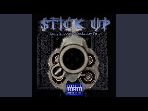 Stick Up (feat. Kiing Shooter)