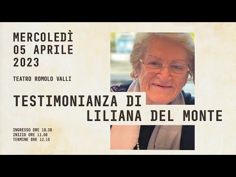 Testimonianza Liliana Del Monte - Teatro Valli - 5 aprile 2023