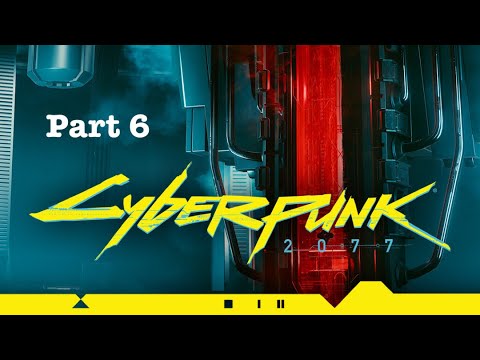 Cyberpunk 2077 Walkthrough PS5 Gameplay Part 6