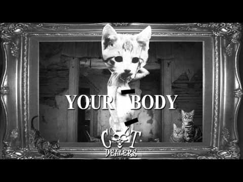 Cat Dealers - Your Body (Remix) Video