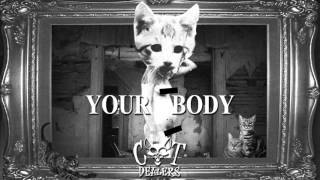 Video thumbnail of "Cat Dealers - Your Body (Remix)"