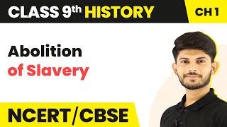 Abolition of Slavery - The French Revolution | Class 9 History