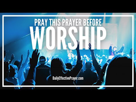 Prayer Before Worship | Powerful Opening Prayer Before Worship and Praise Video