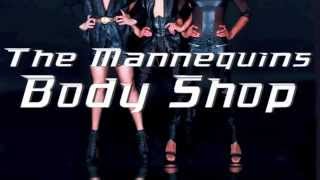 The Mannequins-Body Shop