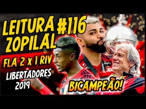 LEITURA ZOPILAL #116 Flamengo 2 x 1 River Plate - Final Libertadores 2019