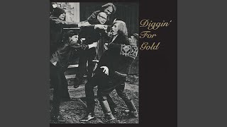 Diggin’ for Gold