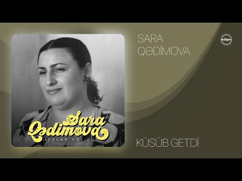 Sara Qədimova — Küsüb Getdi (Rəsmi Audio)