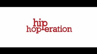 HIP HOP-ERATION Official Trailer