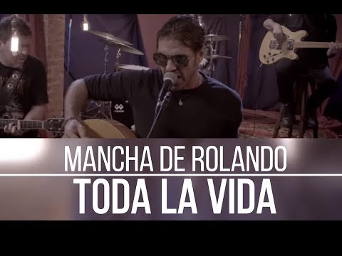 Mancha de Rolando Toda la Vida ( Acústico ) Video Oficial