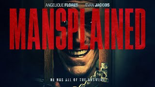 Mansplained Official Movie Trailer SRS Cinema Anhedenia Films Evan Jacobs