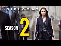 THE DIPLOMAT Season 2 Release Date & Everything We Know