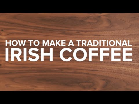 How to make the perfect Irish Coffee