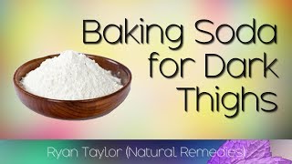How To Get Rid of Dark Inner Thighs (with Baking Soda)