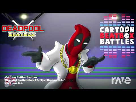 Deadpool Beatbox Solo 1 - Elijah Beatbox Solo 1 Mashup