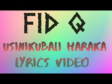 Fid Q - Usinikubali Haraka Ft. Matonya (lyrics video)