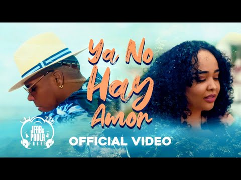 JFab & Paola Fabre - Ya No Hay Amor (Official Video)