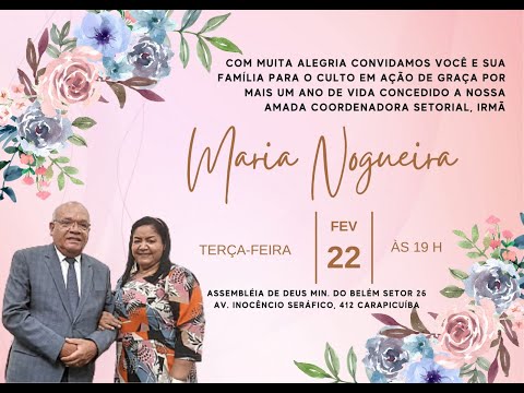 Culto em Ação de Graças - Ir. Maria Nogueira - 22/02/2022