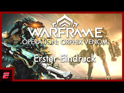 Operation: Orphix Venom (Ersteindruck) - Warframe