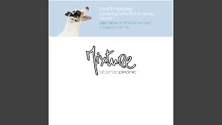 Something Better (Julien Jabre Anatheme Dub)