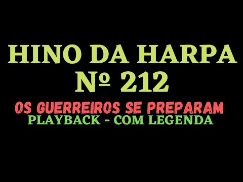 HARPA CRISTÃ | HINO 212 Os Guerreiros se Preparam  - PlayBack - com Legenda @AtamiltonArcanjo