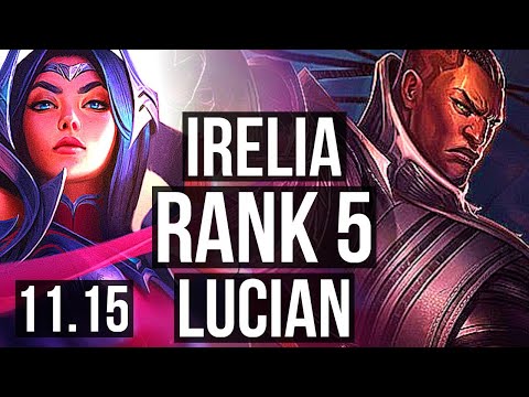 IRELIA vs LUCIAN (MID) | Rank 2 Irelia, Rank 5, 7/3/9 | NA Challenger | v11.15
