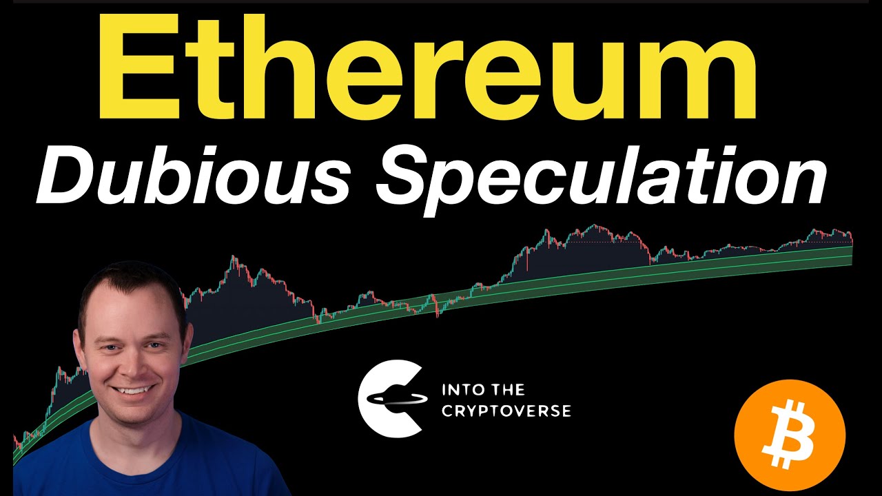 Ethereum: Dubious Speculation