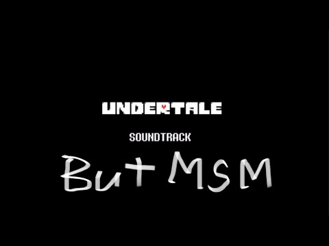 Undertale OST but MSM: 032 - Run!