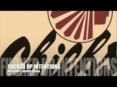 TOPCHIEFS(FUCKED UP INTENTIONS)[MAFIAMIKEY.VENOM.KODIAK].