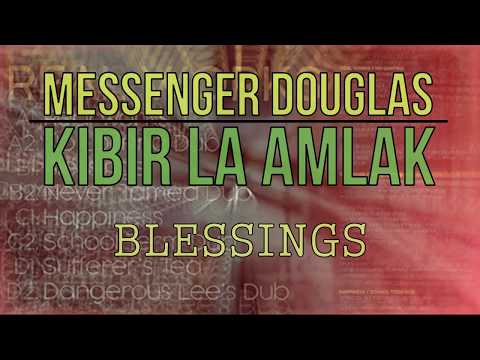 Messenger Douglas & Kibir La Amlak - Blessings/Never Tamed Dub (Extended Mix)