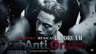 ORUAM 2026 ATUALIZADA PLAYLIST ORUAM  COMPLETO TODAS AS MUSICAS MELHORES DO ORUAM