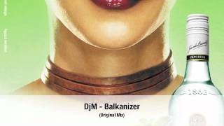 DjM - Balkanizer (Original Mix)